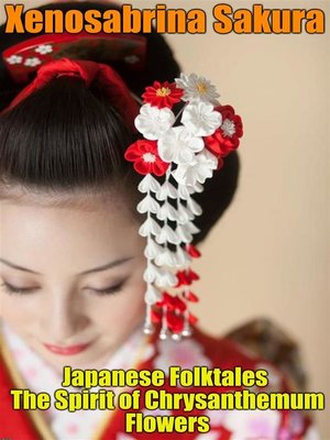 cover image of Japanese Folktales the Spirit of Chrysanthemum Flowers